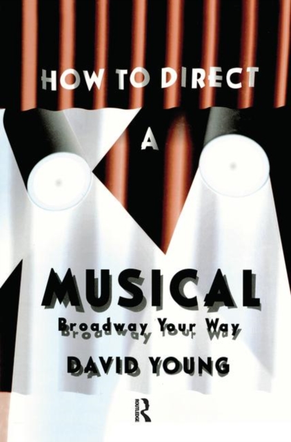How to Direct a Musical, Hardback Book