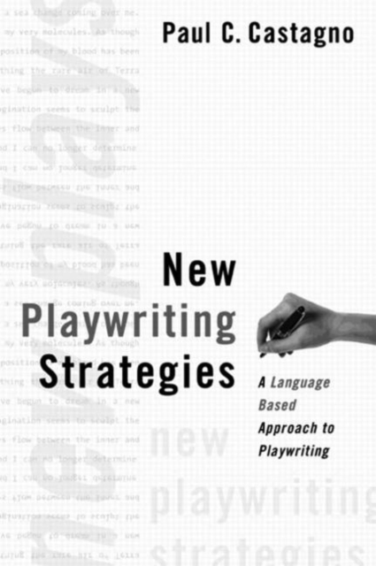 New Playwriting Strategies : A Language-Based Approach to Playwriting, Paperback / softback Book