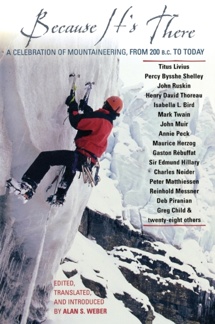Because It's There : A Celebration of Mountaineering from 200 B.C. to Today, Paperback / softback Book