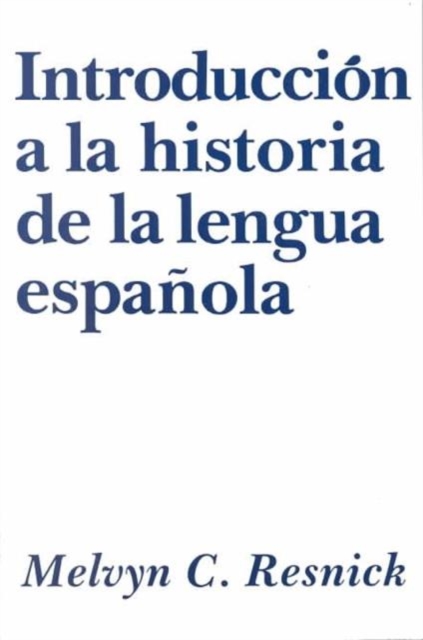 Introduccion a La Historia De La Lengua Espanola, Paperback Book