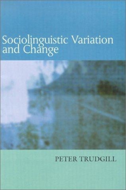 Sociolinguistic Variation and Change, Paperback Book