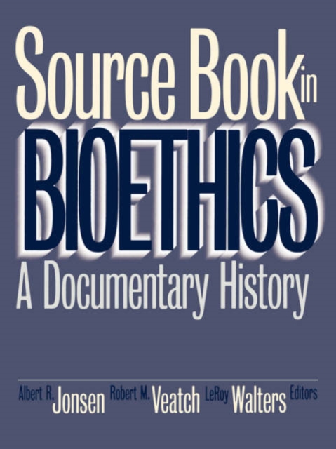 Source Book in Bioethics : A Documentary History, Paperback / softback Book