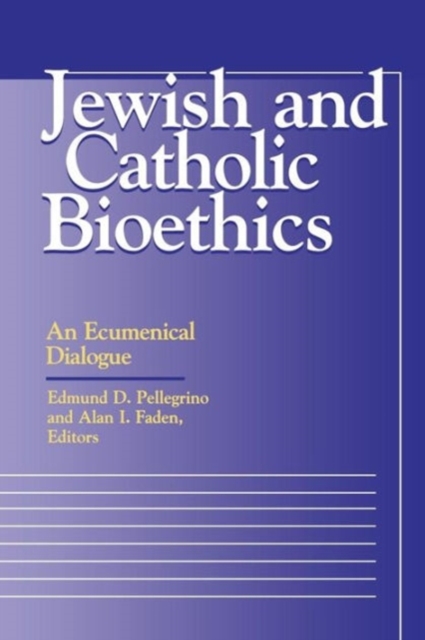 Jewish and Catholic Bioethics : An Ecumenical Dialogue, Paperback / softback Book