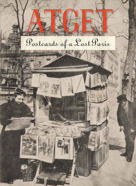Atget : Postcards of a Lost Paris, Hardback Book