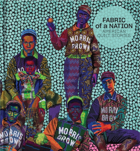 Fabric of a Nation : American Quilt Stories, Hardback Book