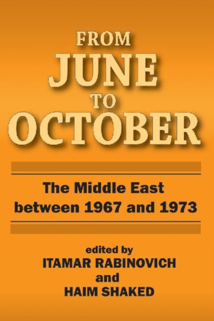 From June to October : Middle East Between 1967 and 1973, Hardback Book