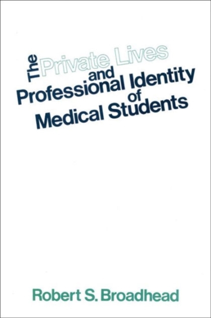 The Private Lives and Professional Identity of Medical Students, Hardback Book