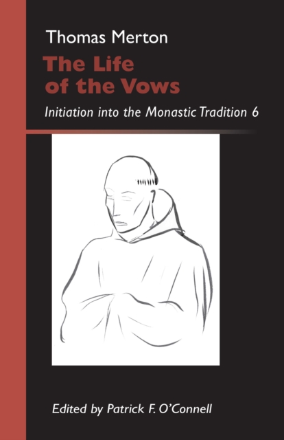 The Life of the Vows : Initiation into the Monastic Tradition 6, Paperback / softback Book