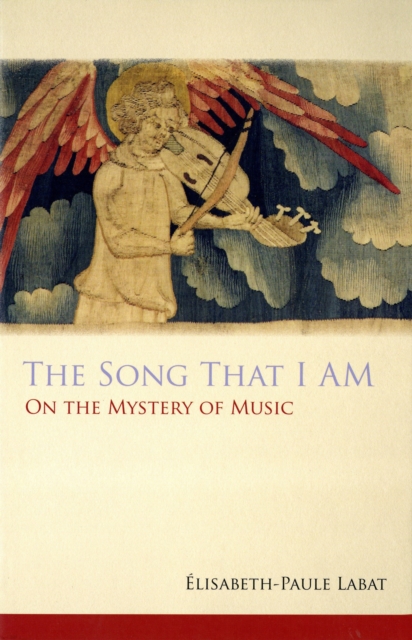 The Song That I Am : On the Mystery of Music, Paperback / softback Book