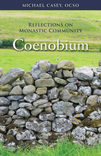 Coenobium : Reflections on Monastic Community, EPUB eBook