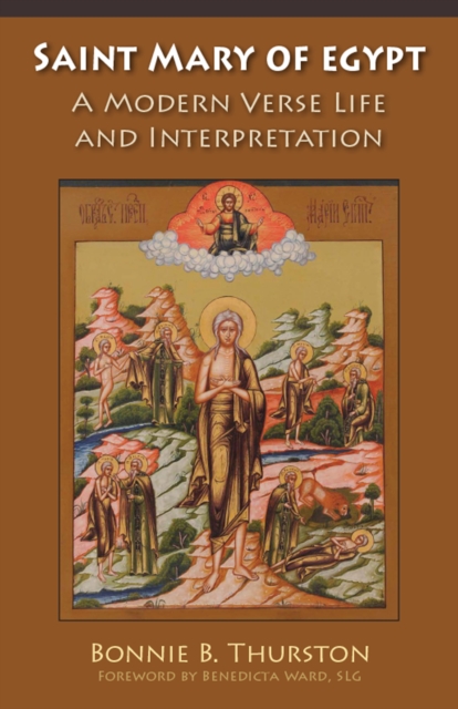 Saint Mary of Egypt : A Modern Verse Life and Interpretation, EPUB eBook