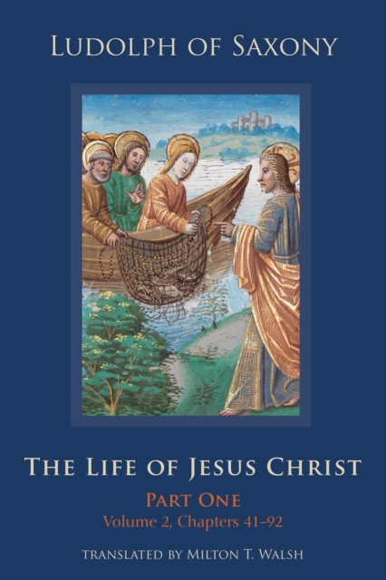 The Life of Jesus Christ : Part One, Volume 2, Chapters 41-92, EPUB eBook