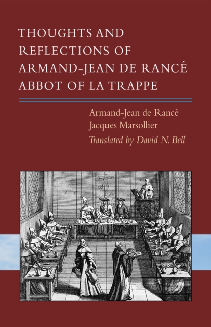 Thoughts and Reflections of Armand-Jean de Rance, Abbot of la Trappe, EPUB eBook