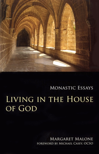 Living in the House of God : Monastic Essays, EPUB eBook