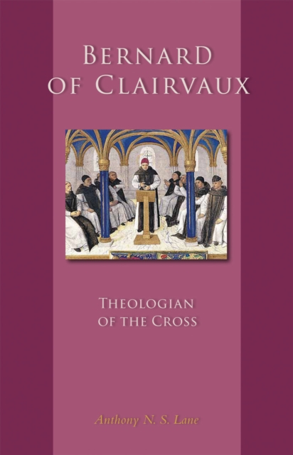 Bernard of Clairvaux : Theologian of the Cross, EPUB eBook