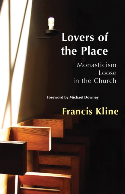 Lovers of the Place : Monasticism Loose in the Church, EPUB eBook