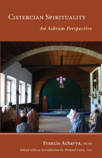 Cistercian Spirituality : An Ashram Perspective, EPUB eBook