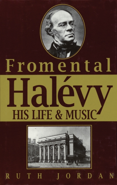Fromentmal Halevy : His Life & Music, Hardback Book