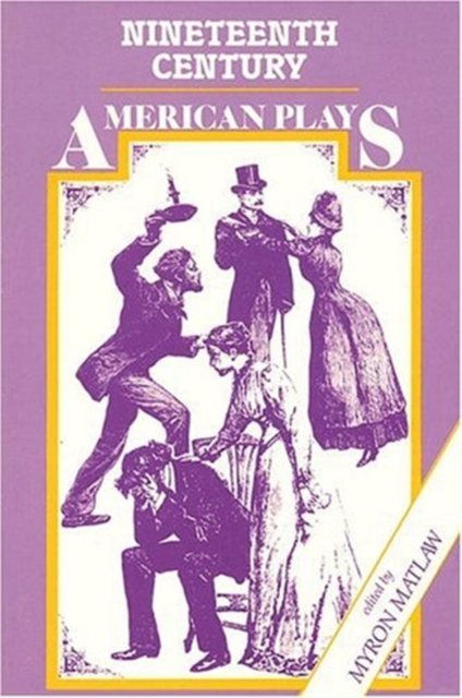 Nineteenth Century American Plays, Paperback / softback Book