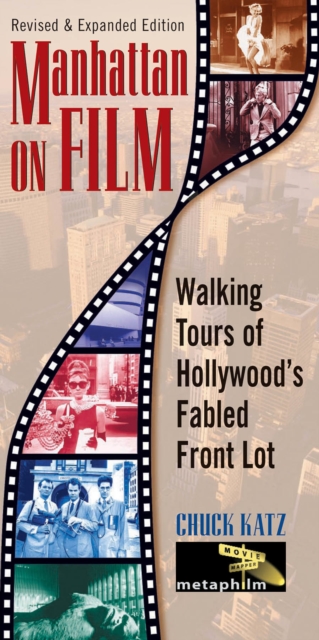 Manhattan on Film : Walking Tours of Hollywood's Fabled Front Lot, Paperback / softback Book