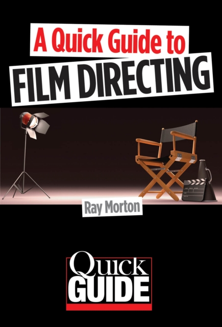 A Quick Guide to Film Directing, Paperback / softback Book