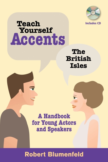 Teach Yourself Accents: The British Isles : A Handbook for Young Actors and Speakers, Mixed media product Book