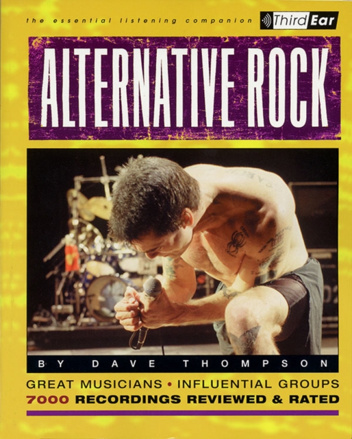 Alternative Rock : The Best Musicians & Recordings, Paperback / softback Book