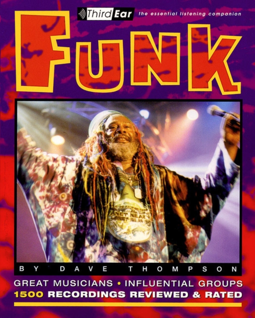Funk : Third Ear: The Essential Listening Companion, Paperback / softback Book