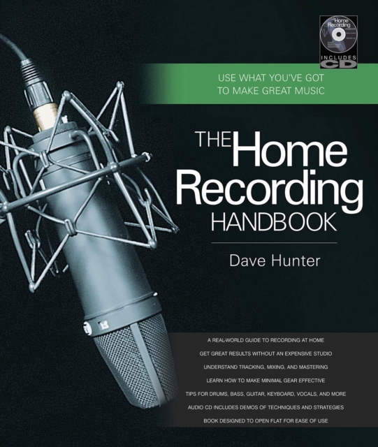 The Home Recording Handbook : Use What You've Got to Make Great Music, Mixed media product Book
