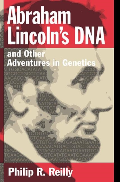Abraham Lincoln's DNA and Other Adventures in Genetics, Paperback / softback Book