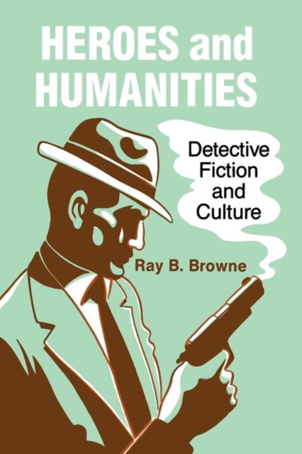 Heroes and Humanities : Detective Fiction and Crime, Microfilm Book