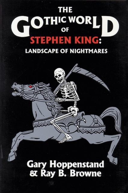 The Gothic World of Stephen King : Landscape of Nightmares, Paperback / softback Book