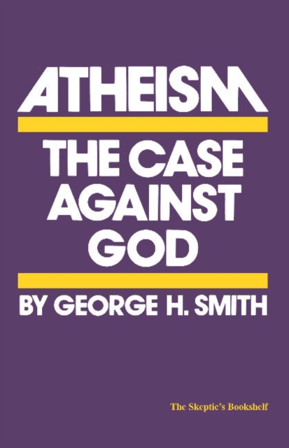Atheism : The Case against God, Paperback Book