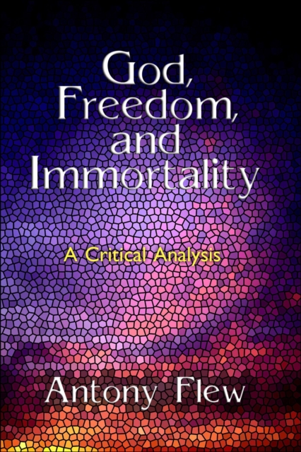 God, Freedom and Immortality, Paperback / softback Book