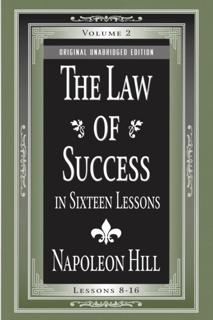 The Law of Success in Sixteen Lessons : Volume 2, Paperback / softback Book