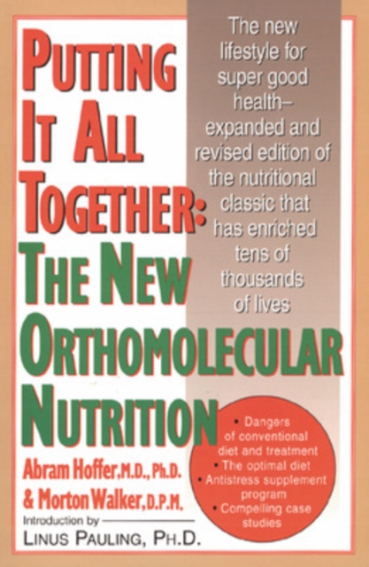 Putting It All Together: The New Orthomolecular Nutrition, Paperback / softback Book