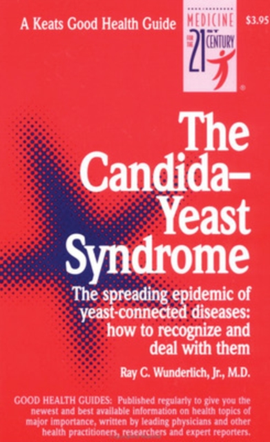 The Candida-Yeast Syndrome, Spiral bound Book