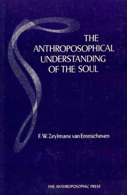 The Anthroposophical Understanding of the Soul, Paperback / softback Book