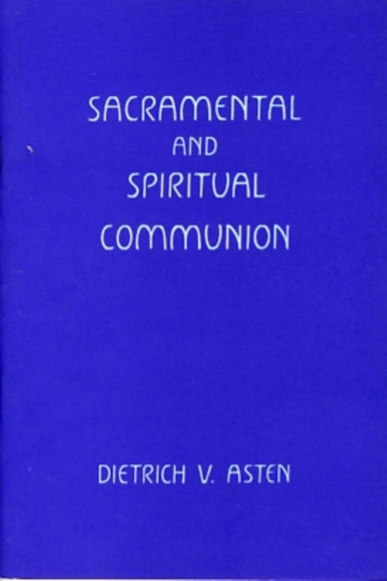 Sacramental and Spiritual Communion, Paperback / softback Book