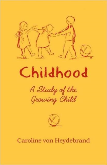 Childhood : A Study of the Growing Child, Paperback / softback Book