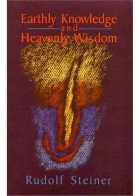 Earthly Knowledge and Heavenly Wisdom, Paperback / softback Book
