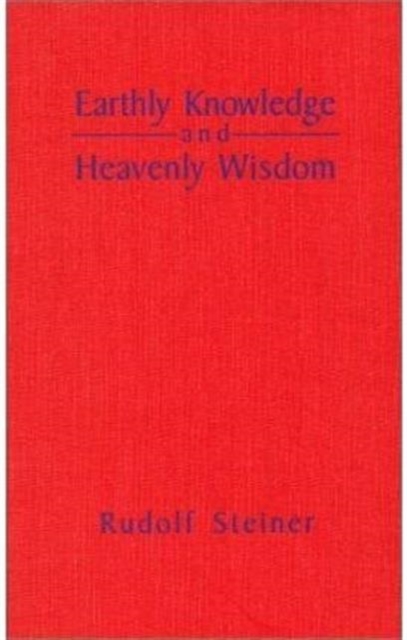Earthly Knowledge and Heavenly Wisdom, Hardback Book