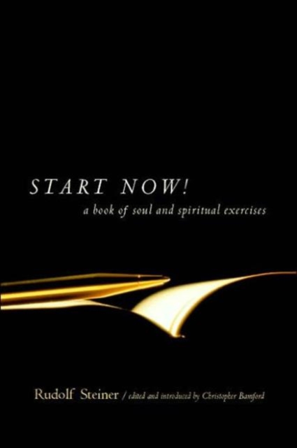 Start Now : Meditation Instructions, Meditations, Prayers, Verses for the Dead, Karma and Other Spiritual Practices for Beginners and Advanced Students, Paperback / softback Book