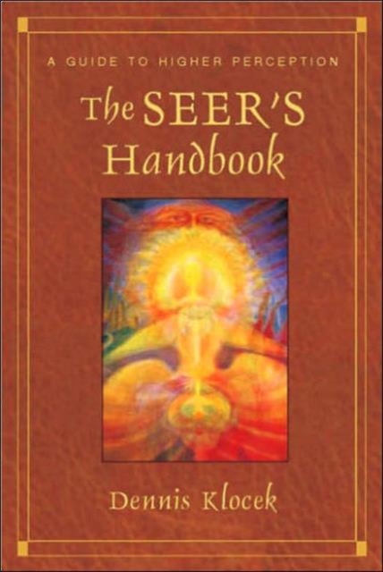 The Seer's Handbook : A Guide to Higher Perception, Paperback / softback Book
