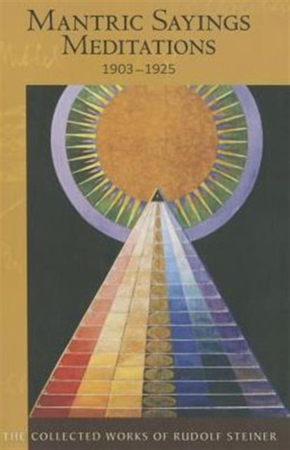 Mantric Sayings : Meditations 1903 - 1925 Soul Exercises, 1903-1925, Paperback / softback Book