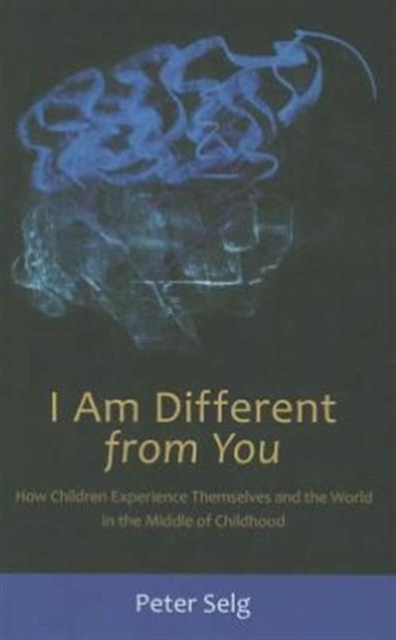 I am Different from You : How Children Experience Themselves, Paperback / softback Book