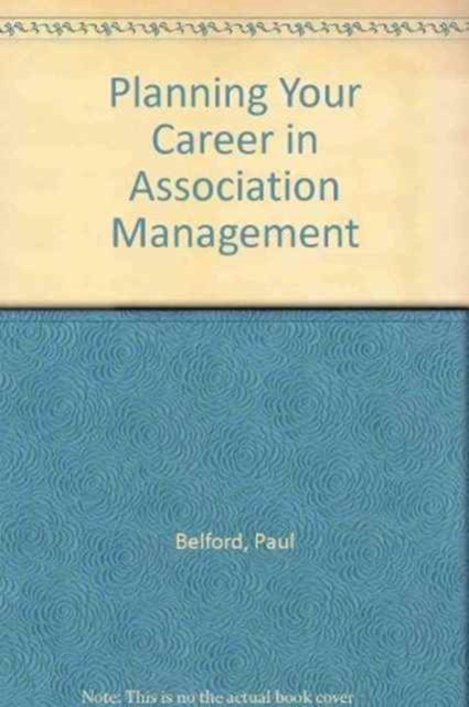 Planning Your Career in Association Management, Paperback / softback Book