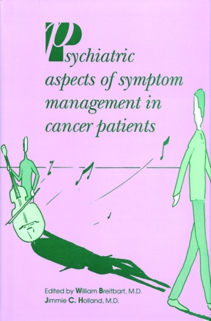 Psychiatric Aspects of Symptom Management in Cancer Patients, Hardback Book