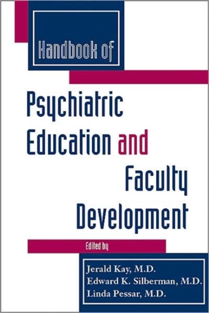 Handbook of Psychiatric Education and Faculty Development, Hardback Book