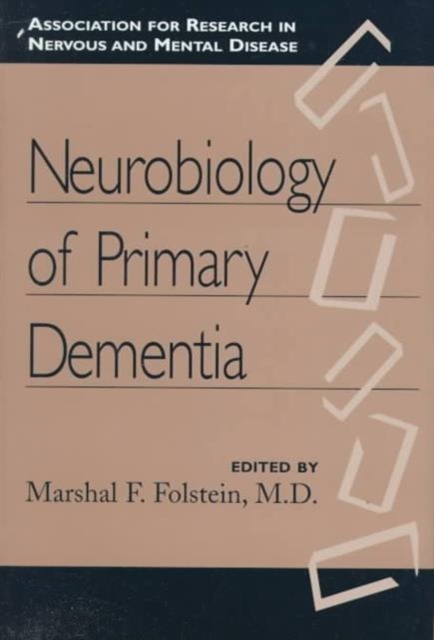 Neurobiology of Primary Dementia, Hardback Book